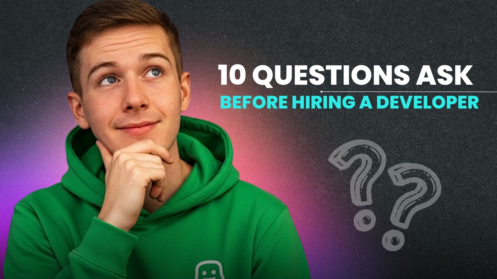 10 questions ask before hiring a developer