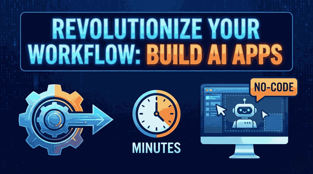 Revolutionize Your Workflow Build AI Apps in Minutes with No Code Tools