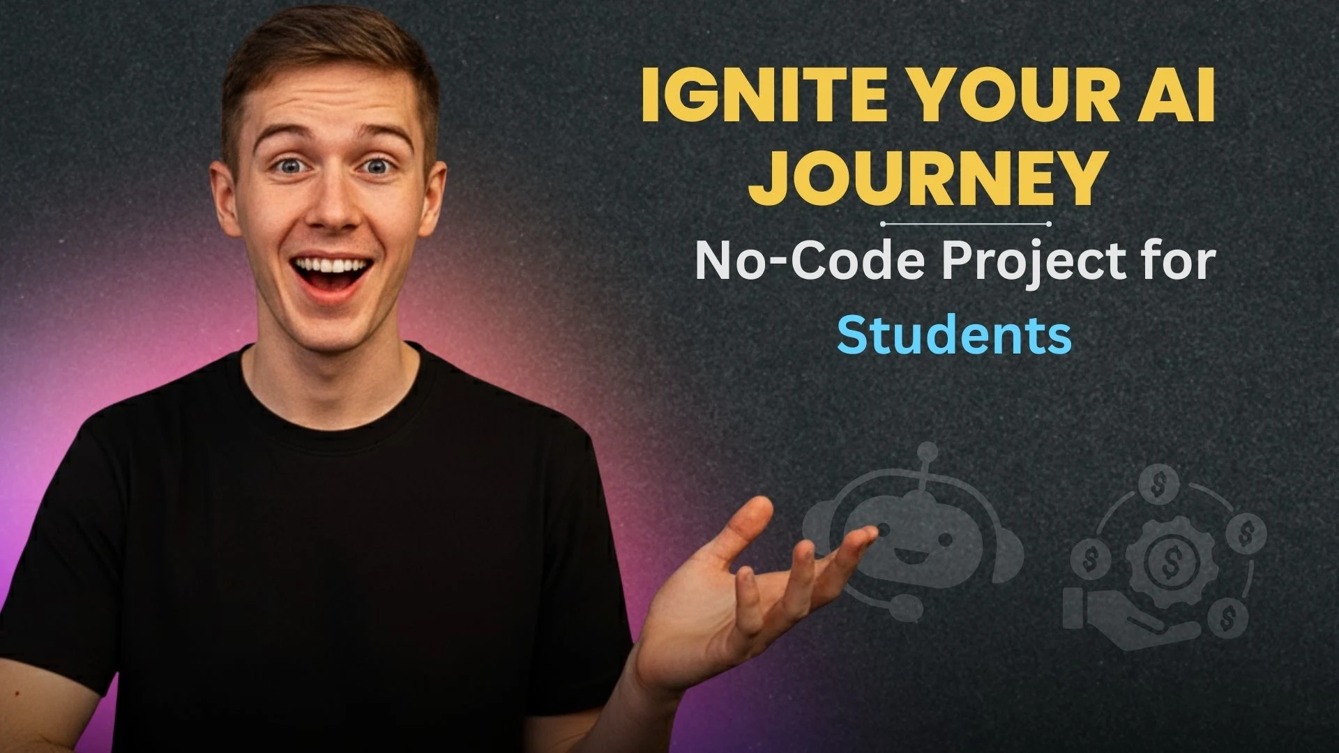 Ignite Your AI Journey No-Code Project for Students