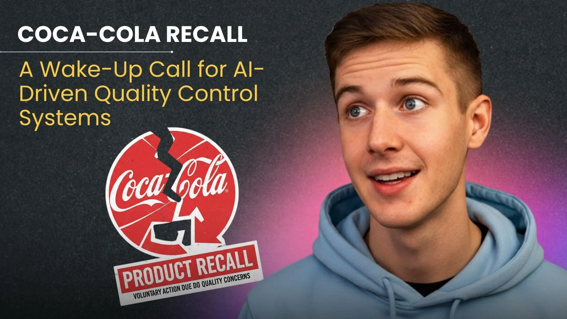 Coca-Cola’s Recall A Wake-Up Call for AI-Driven Quality Control Systems
