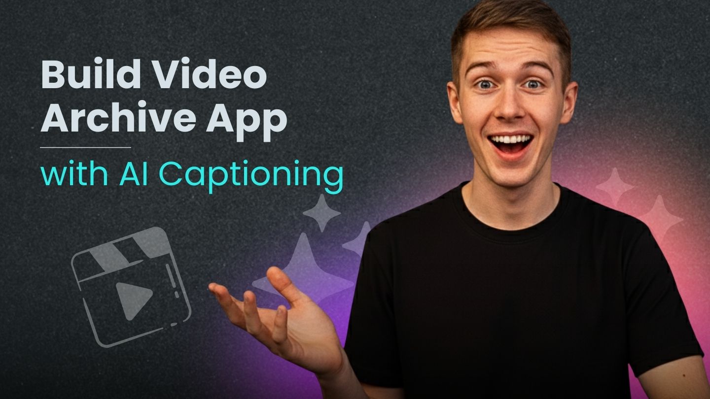 thumbnail image of How to Build Video Archive App with AI Captioning in 2025