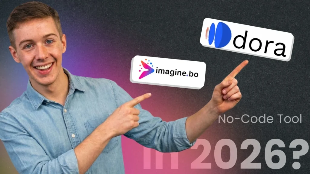 thumbnail image for this blog Dora AI vs. Imagine.bo: Choosing the Right No-Code Platform for Your Needs.