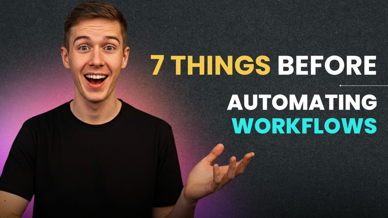 7 Things I Wish I Knew Before Automating My Workflow