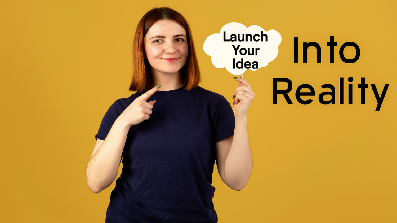 launching your idea