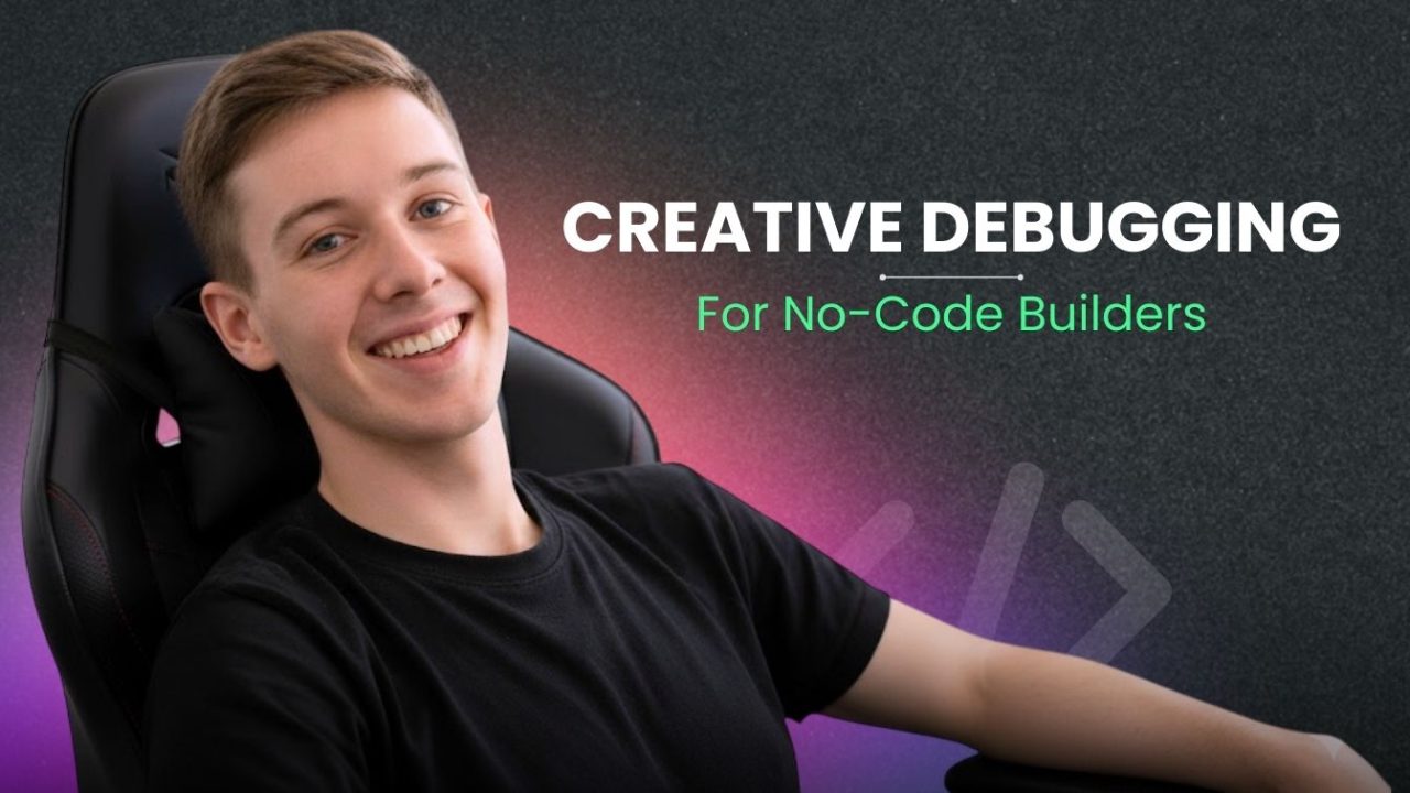 a person on gaming chair with text on "Creative Debugging Solution for no code builders"