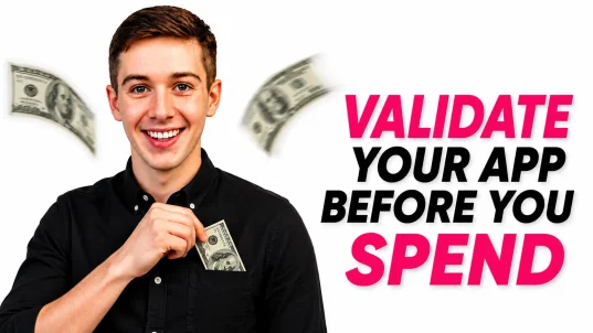 Young man in a black shirt placing a dollar bill into his pocket with floating money in the background and bold text saying ‘VALIDATE YOUR APP BEFORE YOU SPEND’ on a white background.